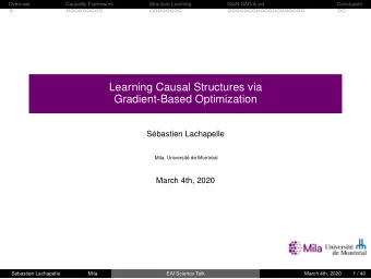 Learning Causal Structures via  Gradient-Based Optimization  Sbastien Lachapelle  Mila,