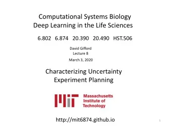 Computational Systems Biology  Deep Learning in the Life Sciences  6.802 6.874 20.390 20.490
