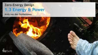 1.3 Energy &amp; Power  Andy van den Dobbelsteen  2  What did you learn from the Energy Slaves