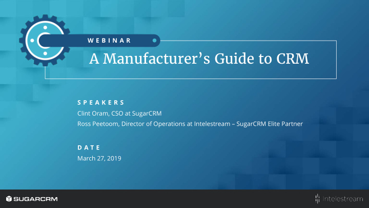 a manufacturer s guide to crm