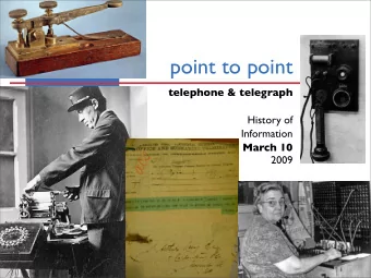 point to point  telephone &amp; telegraph  History of  Information March 10  2009  turning the
