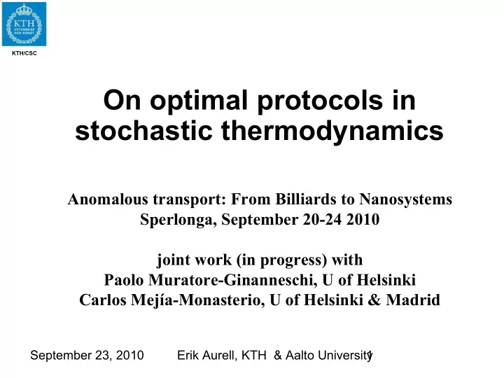 on optimal protocols in stochastic thermodynamics