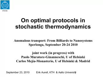 On optimal protocols in  stochastic thermodynamics  Anomalous transport: From Billiards to