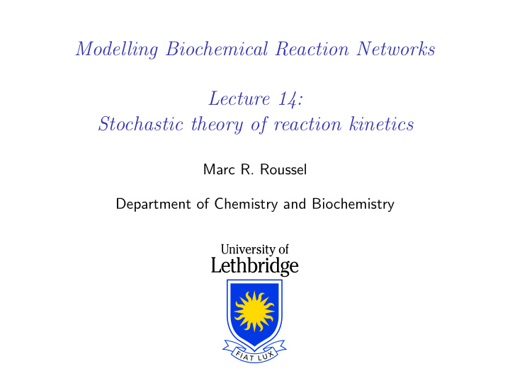 modelling biochemical reaction networks lecture 14