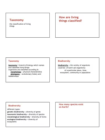 How are living  Taxonomy  things classified?  the classification of living  things  Taxonomy