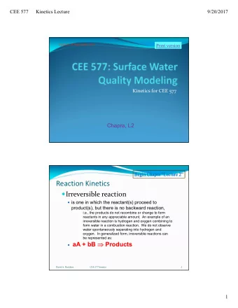 Reaction Kinetics  Irreversible reaction  is one in which the reactant(s) proceed to