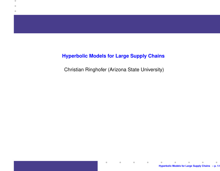 hyperbolic models for large supply chains christian