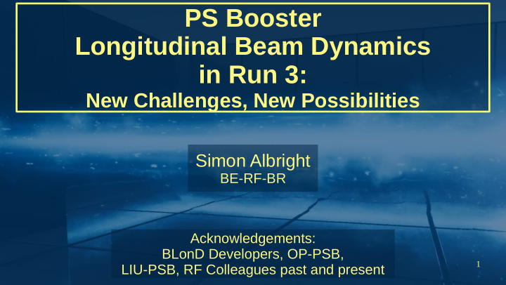 ps booster longitudinal beam dynamics in run 3