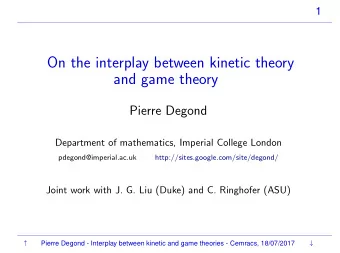 On the interplay between kinetic theory  and game theory  Pierre Degond  Department of mathematics,