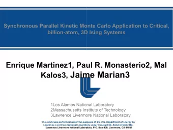 Kalos3, Jaime Marian3  1Los Alamos National Laboratory  2Massachusetts Institute of Technology