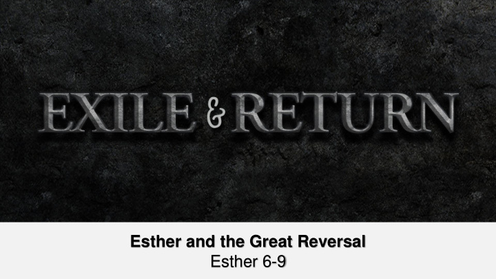 esther and the great reversal esther 6 9