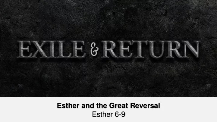 esther and the great reversal esther 6 9