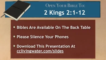 2 Kings 2:1-12  Bibles Are Available On The Back Table  Please Silence Your Phones  Download This