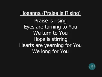 Hope is stirring  Hearts are yearning for You  We long for You  'Cause when we see You  We find