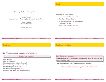 Goals  Writing Talks &amp; Using Beamer  What are we trying to do?  Academic/scientific