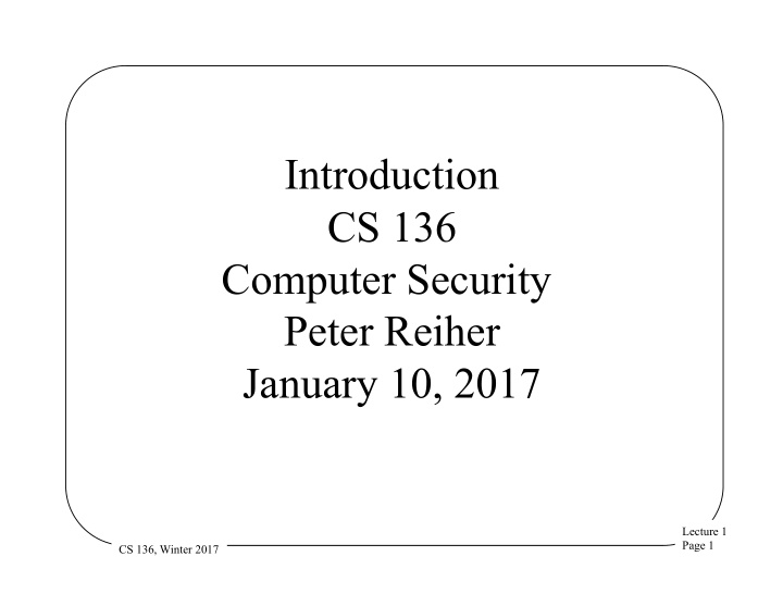 introduction cs 136 computer security peter reiher