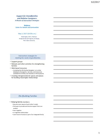 Intervention strategies for  meeting the needs of grandfamilies  Support groups  Retreats and
