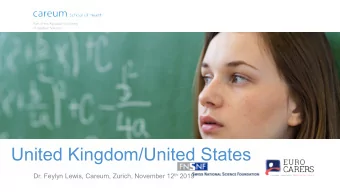 United Kingdom/United States Dr. Feylyn Lewis, Careum, Zurich, November 12 th 2019  Dr. Feylyn