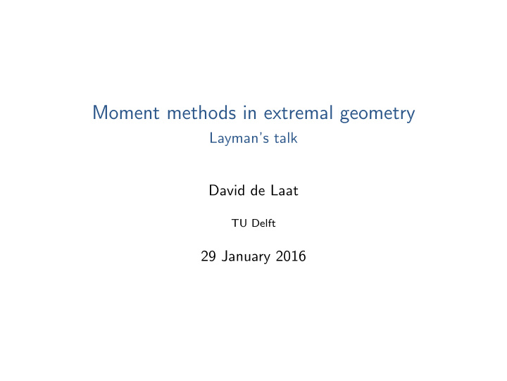 moment methods in extremal geometry