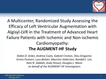 A Multicenter, Randomized Study Assessing the  Efficacy of Left Ventricular Augmentation with