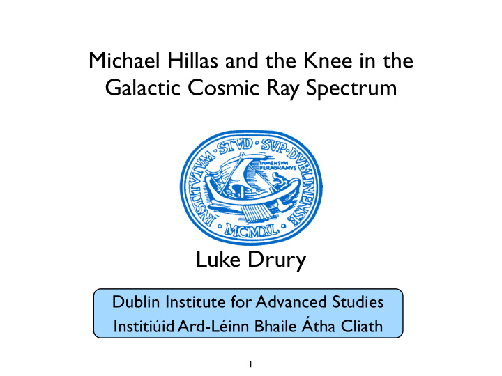 michael hillas and the knee in the galactic cosmic ray