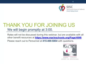 THANK YOU FOR JOINING US  We will begin promptly at 3:00.  Rates will not be discussed during this