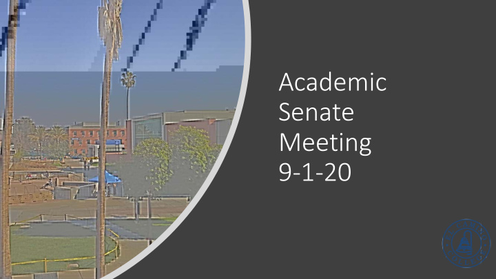 academic senate meeting 9 1 20 reminder