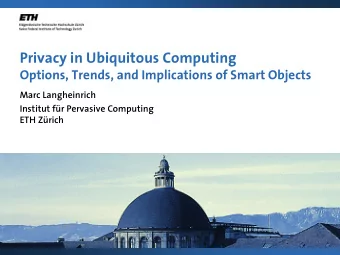 Privacy in Ubiquitous Computing  Options, Trends, and Implications of Smart Objects  Marc