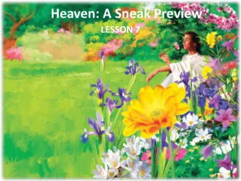 Heaven: A Sneak Preview  LESSON 7  Your Response to the Lesson  What was most interesting in the