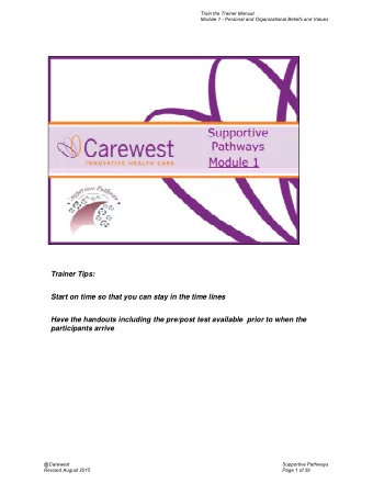 Trainer Tips:  Start on time so that you can stay in the time lines  Start on time so that you can