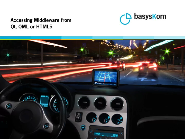accessing middleware from qt qml or html5 basyskom