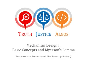 MECHANISM DESIGN  Game Theory: Interaction of rational,  competing, strategic agents