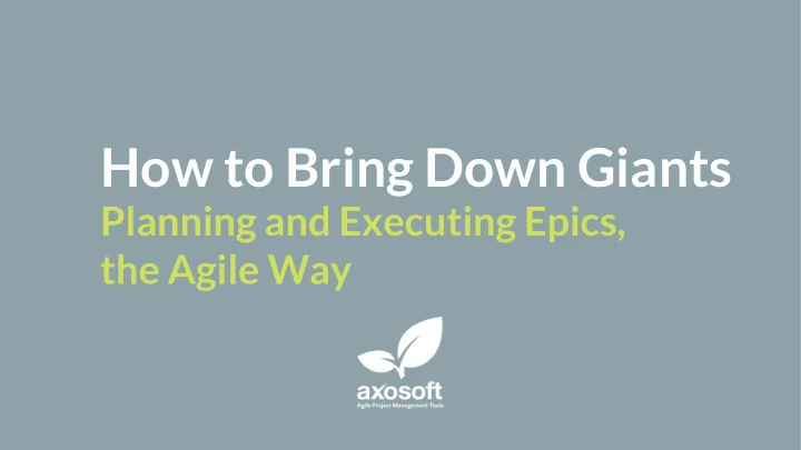 how to bring down giants