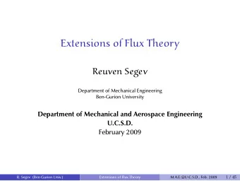 Extensions of Flux Theory  Reuven Segev  Department of Mechanical Engineering  Ben-Gurion