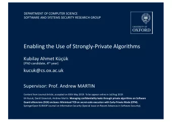 Enabling the Use of Strongly-Private Algorithms  Kubilay Ahmet Kk (PhD candidate, 4 th year)