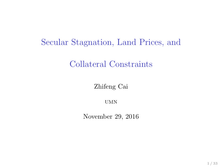 secular stagnation land prices and collateral constraints
