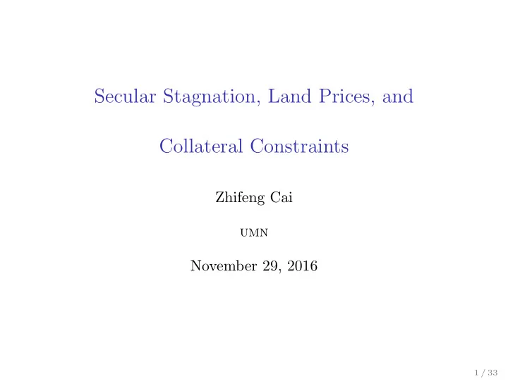 secular stagnation land prices and collateral constraints