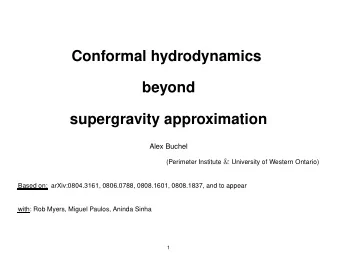Conformal hydrodynamics  beyond  supergravity approximation  Alex Buchel (Perimeter Institute &amp;