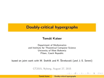 Doubly-critical hypergraphs  Tom  a  s Kaiser  Department of Mathematics  and Institute for