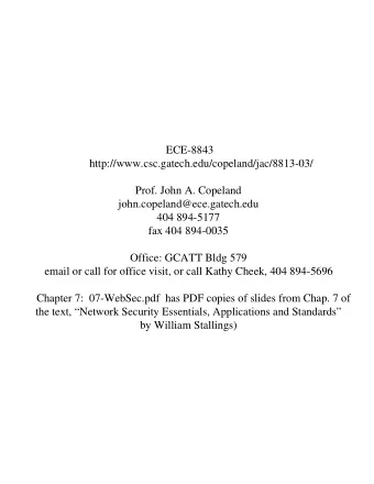 ECE-8843  http://www.csc.gatech.edu/copeland/jac/8813-03/  Prof. John A. Copeland