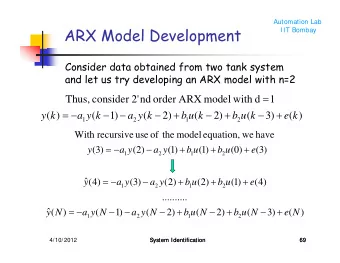 ARX Model Development  IIT Bombay  Consider data obtained from two tank system  and let us try