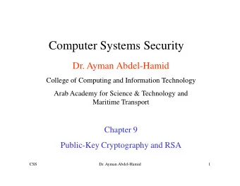 Computer Systems Security  Dr. Ayman Abdel-Hamid  College of Computing and Information Technology