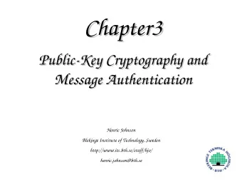 Chapter3  Chapter3  Public-Key Cryptography and  Public-Key Cryptography and  Message