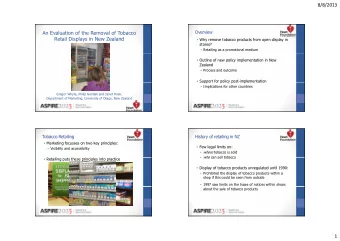 An Evaluation of the Removal of Tobacco  Overview  Retail Displays in New Zealand  Why remove