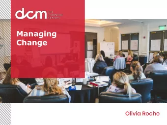 Managing  Change  Olivia Roche  HELLO! I am Olivia Roche  I am a trainer since 2014.  You can