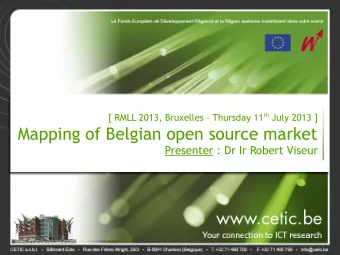 Mapping of Belgian open source market  Presenter : Dr Ir Robert Viseur  Open source in Belgian