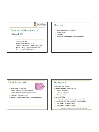 Pulmonary Evaluation of  Brief background of sarcoidosis  Demographics  Sarcoidosis