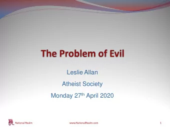 Leslie Allan  Atheist Society Monday 27 th April 2020  Rational Realm