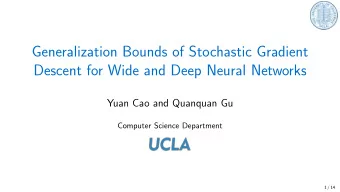 Generalization Bounds of Stochastic Gradient  Descent for Wide and Deep Neural Networks  Yuan Cao