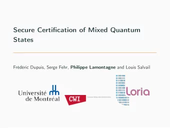 Secure Certification of Mixed Quantum  States Frdric Dupuis, Serge Fehr, Philippe Lamontagne